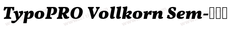 TypoPRO Vollkorn Sem字体转换 TypoPRO Vollkorn Sem字体转换